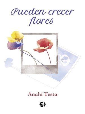 cover image of Pueden crecer flores